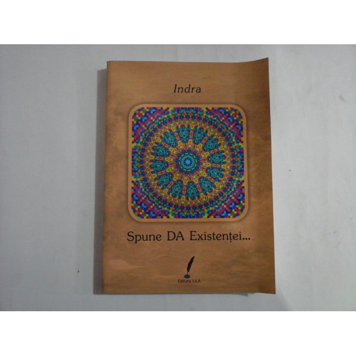 INDRA  -  SPUNE DA EXISTENTEI...